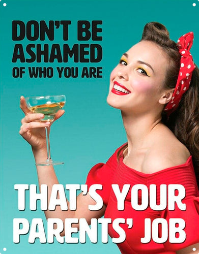 Don't be ashamed sign - Wooptooii