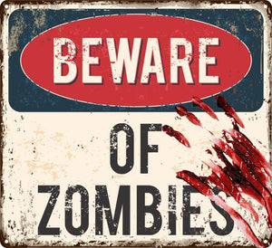 Beware of Zombies Sign - Wooptooii